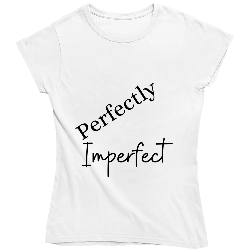 Perfectly Imperfect Brand - Ladies T Shirt